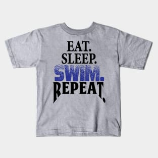 Eat. Sleep. Swim. Repeat. Swimmer's life Kids T-Shirt